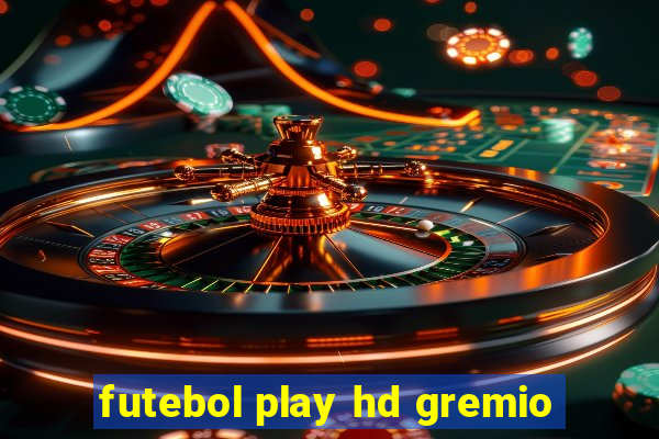 futebol play hd gremio